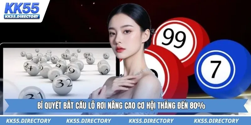 Bí quyết bắt cầu lô rơi nâng cao cơ hội thắng đến 80%