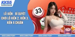 Lô Xiên – Bí Quyết Chơi Lô Xiên 2, Xiên 3, Xiên 4 Chuẩn