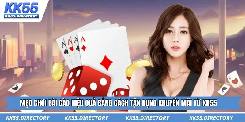 Mẹo chơi bài cào hiệu quả bằng cách tận dụng khuyến mãi từ KK55