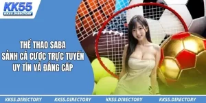 Thể Thao Saba – Sảnh Cá Cược Trực Tuyến Uy Tín Và Đẳng Cấp