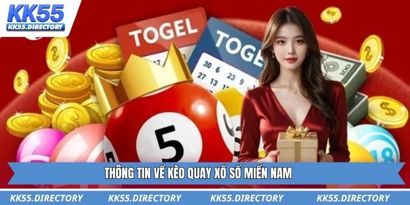 Thông tin về kèo quay xổ số miền nam